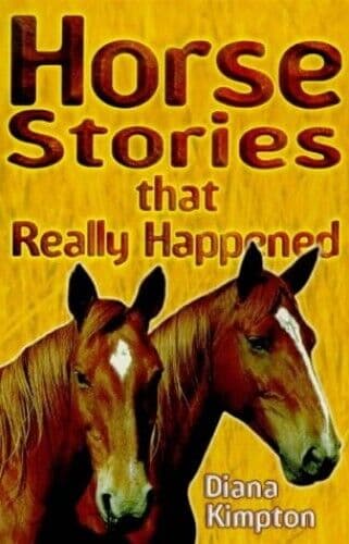 Horse (Stories That Really Happened S.), Kimpton, Diana