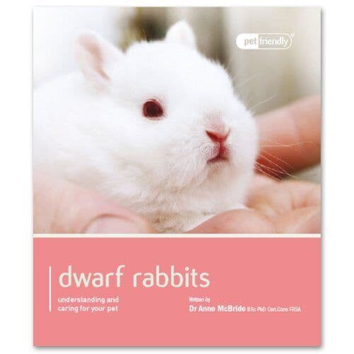 Dwarf & Mini Rabbit - Pet Friendly: Understanding and Cari… by Dr Anne Mcbride