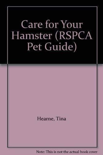 Care for Your Hamster (RSPCA Pet Guide) by Hearne, Tina
