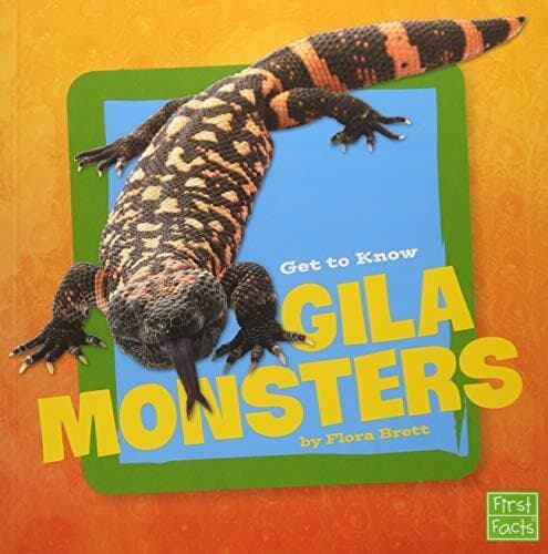 Get to Know Gila Monsters (Get to Know…, Brett, Flora