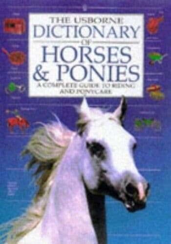 The Usborne Dictionary of Horses and Ponies by Reid, Struan