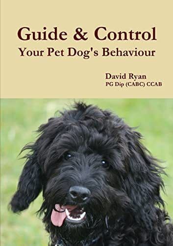 Guide & Control Your Pet Dog’s Behaviour, Ryan, David