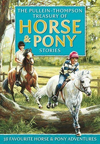 The Pullein-Thompson Treasury of Horse and P… by Josephine Pullein-Th Hardback