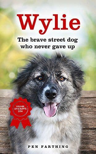 Wylie: Brave Street Dog Who Never Gave Up by Farthing, Pen