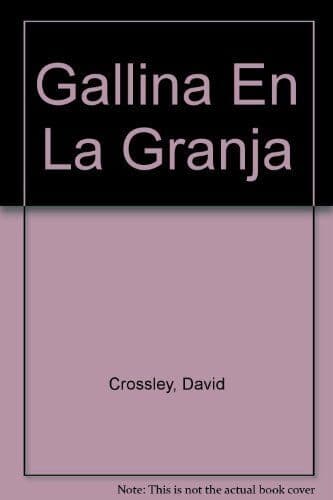 Gallina En La Granja, Crossley, David