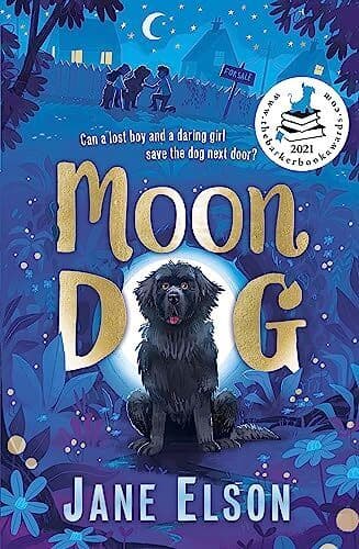 Moon Dog: A heart-warming animal tale of bravery and friendship by Elson, Jane