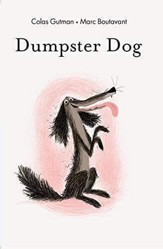 Dumpster Dog! (The Adventures of Dump…, Gutman, Colas