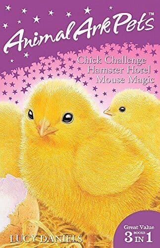 Animal Ark Pets - Chick Challenge, Hamster Hotel a… by Daniels, Lucy