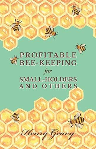 Profitable Bee-Keeping for Small-Holde…, Geary, Henry