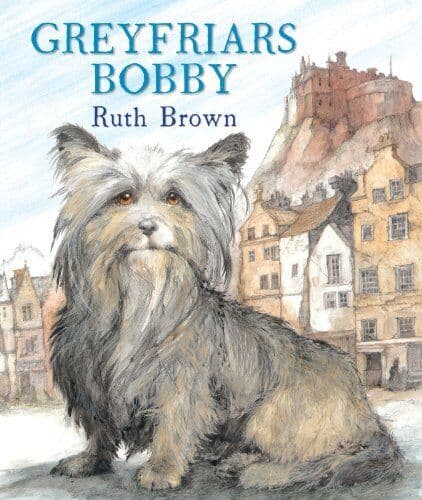 Greyfriars Bobby by Brown, Ruth