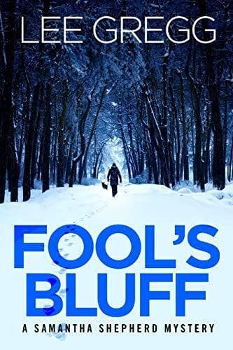 Fool’s Bluff: A Samantha Shepherd Mystery Novel: 1 by Gregg, Lee