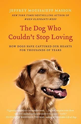 The Dog Who Couldn’t Stop Loving: H…, Masson, Jeffrey