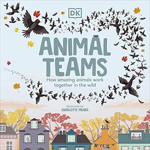 Animal Teams: How Amazing Animals W…, Milner, Charlot