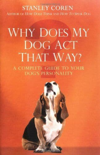 Why Does My Dog Act That Way?: A Com…, Coren, Stanley