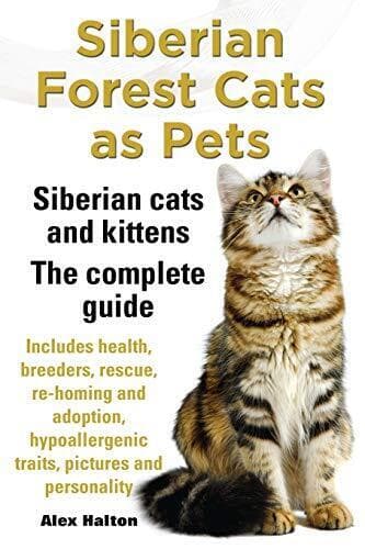 Siberian Forest Cats as Pets: Siberian Cats and Kittens. … by Halton, Alex