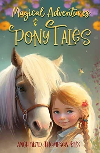 Magical Adventures & Pony Tales: Si…, Thompson Rees,