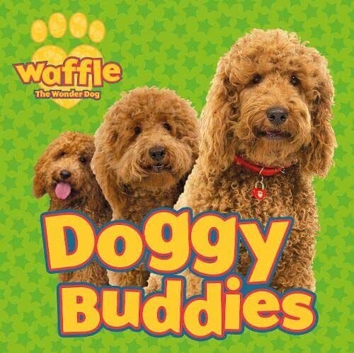 Waffle Wonder Dog: Doggy Buddies: 1, Scholastic,