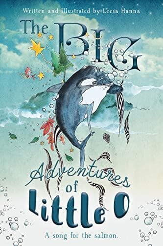 The BIG Adventures of Little O: A Song…, Hanna, Leesa