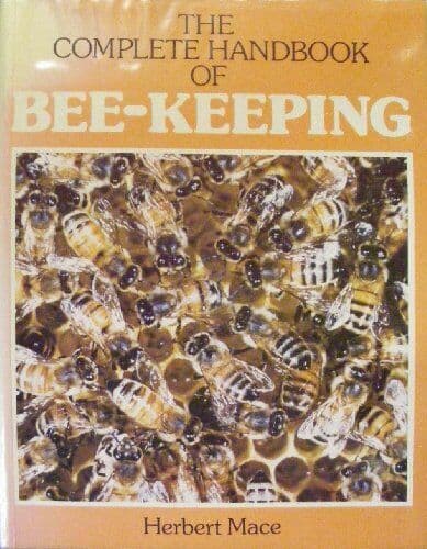 Complete Hand of Beekeeping by Mace, H.