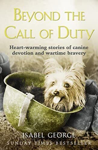 Beyond Call of Duty: Heart-warming stories of… by George, Isabel
