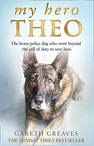 My Heroo: brave police dog who went beyond cal… by Greaves, Gareth