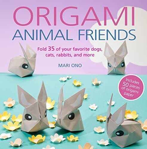 Origami Animal Friends: Fold 35 of your favorite dogs, cats, rab… by Ono, Mari