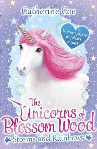 The Unicorns of Blossom Wood: Storms and Rainbows by Coe, Catherine