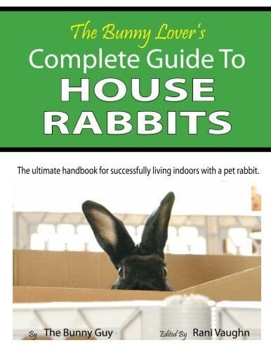 The Bunny Lover’s Complete Guide To House Rabbits: Ulti… by Guy, Bunny