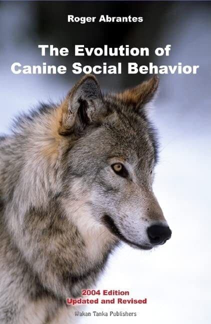 The Evolution of Canine Social Behavior by Abrantes, R