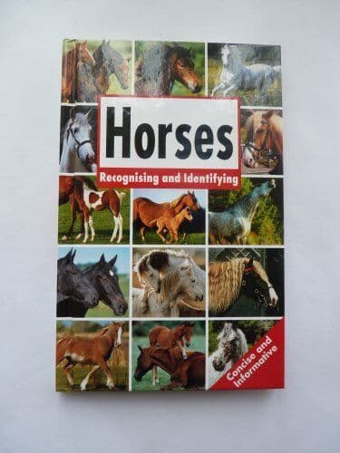 HORSES - Recognising and Identifying by Naumann and Gobel Verlagsgesellschaft