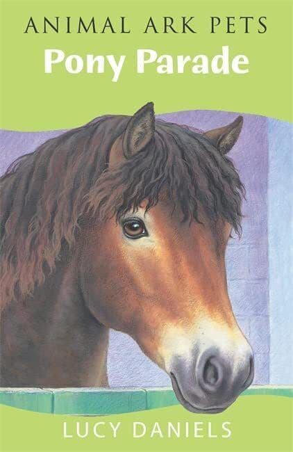 Animal Ark: Pony Parade (Animal Ark Pets) by Daniels, Lucy