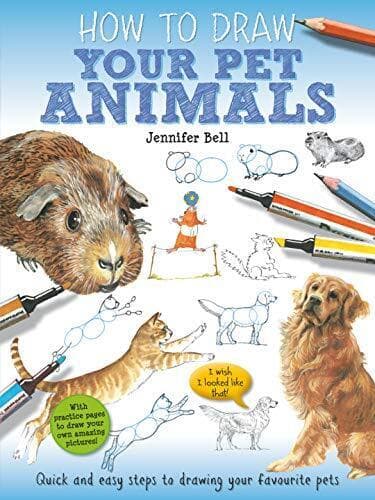 Your Pet Animals (How to Draw) by Jennifer Bell