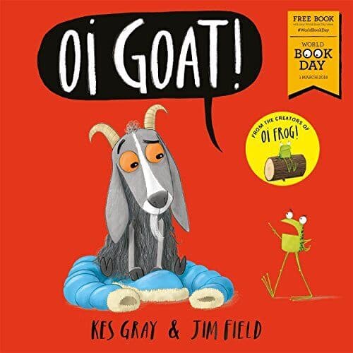 Oi Goat!: World  Day 2018 (Oi Frog and Friends) by Gray, Kes