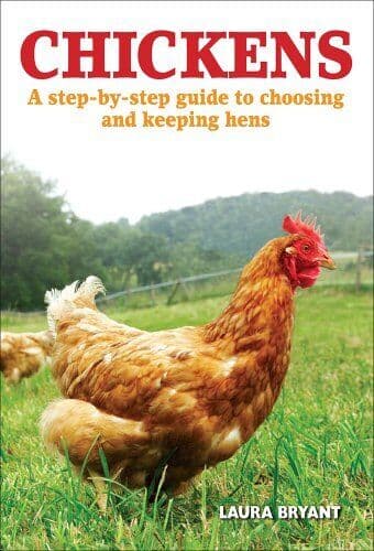 Chickens: A Practical Guide to Keeping Poultry by Laura Bryant