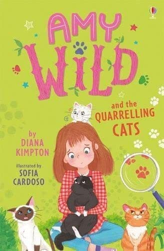 Amy Wild and Quarrelling Cats: 1 (Amy Wild, Animal Talker) by Diana Kimpton