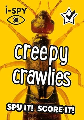 i-SPY Creepy Crawlies: What can you spot? (Collins Michelin i-SPY Gu… by i-SPY