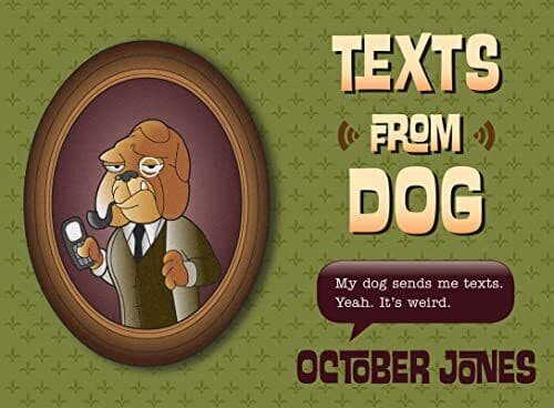 Texts from Dog by Jones, October
