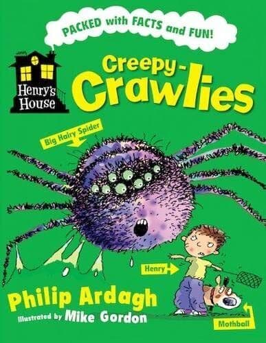 Creepy-crawlies (Henry’s House) by Philip Ardagh 1407107186