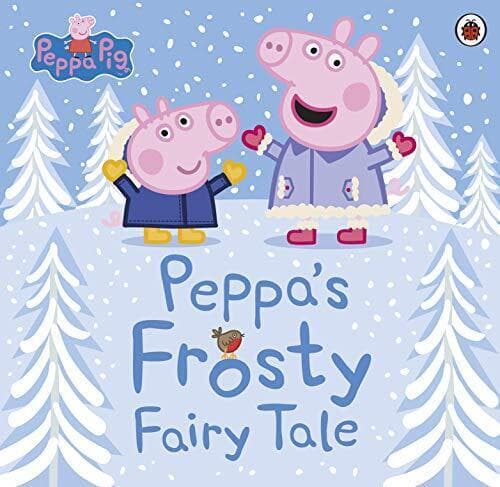 Peppa Pig: Peppa’s Frosty Fairy Tale by Peppa Pig