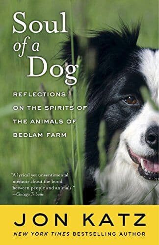 Soul of a Dog: Reflections on Spirits of Animals of Bedl… by Katz, Jon