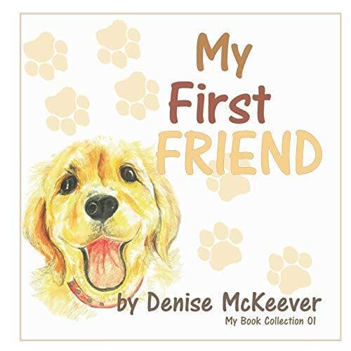 My First Friend: Your First Dog: 1 (M…, McKeever, D F