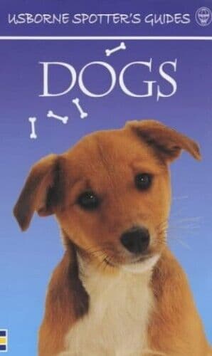 Dogs (Usborne Spotter’s Guide) by Glover, Harry