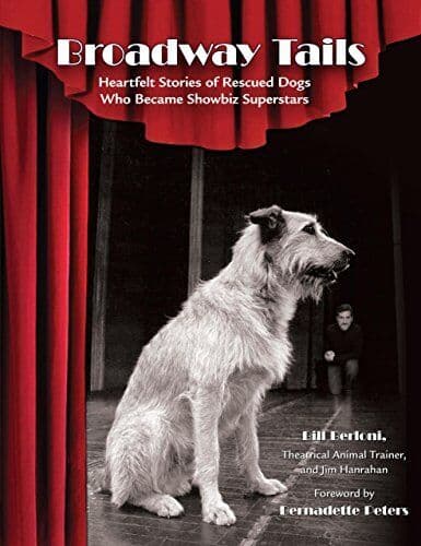 Broadway Tails: Heartfelt Stories of …, Berloni, Bill