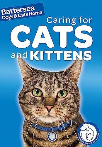 Caring for Cats and Kittens (Battersea Dogs & Cats Home: Pet … by Hubbard, Ben