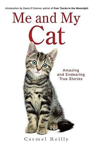 Me and My Cat by Carmel Reilly Introduction by Denis O Connor