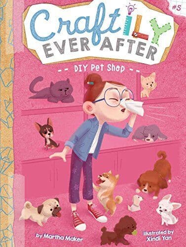 DIY Pet Shop: 5 (Craftily Ever After), Maker, Martha