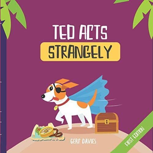 Ted Acts Strangely (Ted Stories by Ger…, Davies, Gerf