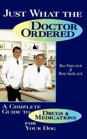 Just What Doctor Ordered: A Complete Guide to Drug… by Foster, S