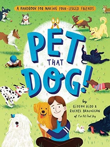 Pet That Dog!: A Hand for Makin…, Rachel Brauniga