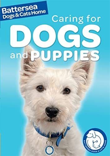 Caring for Dogs and Puppies (Battersea Dogs & Cats Home: Pet … by Hubbard, Ben